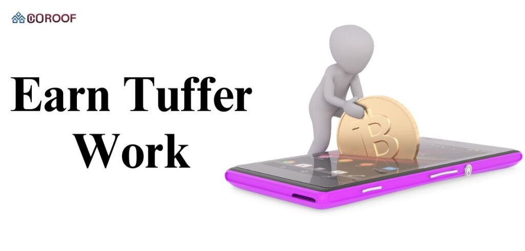 Earn Tuffer Work
