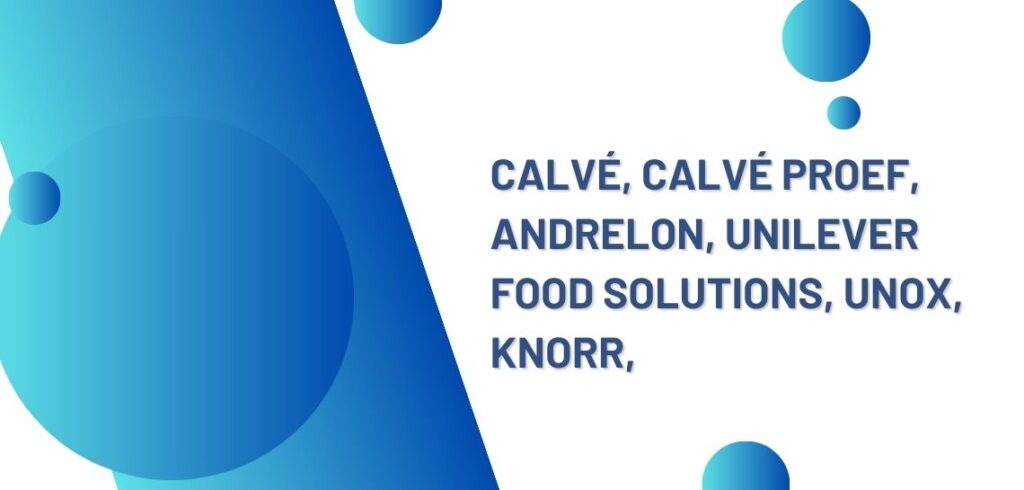 calvé, calvé proef, andrelon, unilever food solutions, unox, knorr,